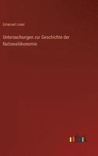 bokomslag Untersuchungen zur Geschichte der Nationalkonomie