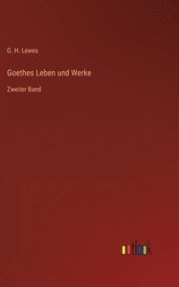 bokomslag Goethes Leben und Werke