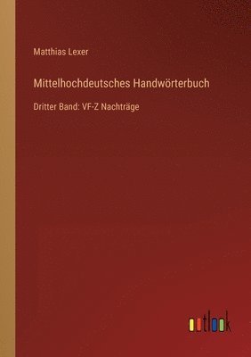 Mittelhochdeutsches Handwoerterbuch 1