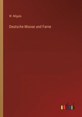 bokomslag Deutsche Moose und Farne