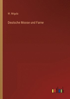Deutsche Moose und Farne