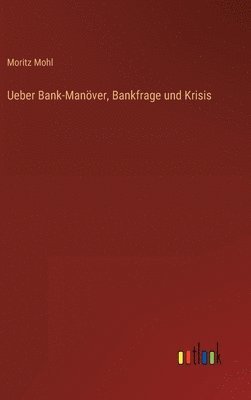 Ueber Bank-Manöver, Bankfrage und Krisis
