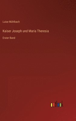 bokomslag Kaiser Joseph und Maria Theresia