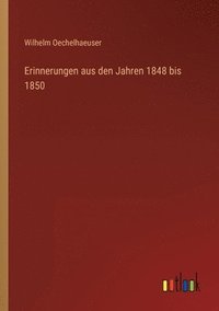 bokomslag Erinnerungen aus den Jahren 1848 bis 1850