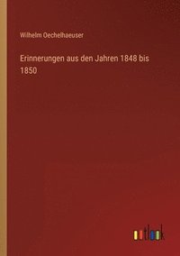 bokomslag Erinnerungen aus den Jahren 1848 bis 1850