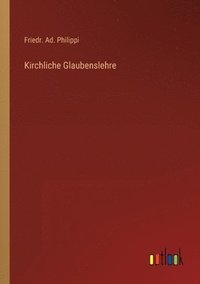 bokomslag Kirchliche Glaubenslehre