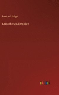 bokomslag Kirchliche Glaubenslehre