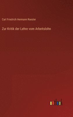 Zur Kritik der Lehre vom Arbeitslohn 1