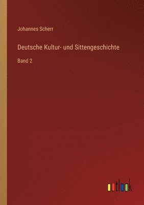 bokomslag Deutsche Kultur- und Sittengeschichte