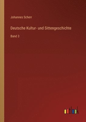 Deutsche Kultur- und Sittengeschichte 1