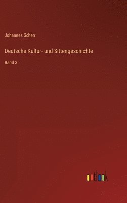 bokomslag Deutsche Kultur- und Sittengeschichte