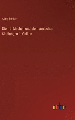 bokomslag fränkischen und alemannischen Siedlungen in Gallien