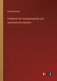 bokomslag Praktikum fr morphologische und systematische Botanik