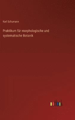 bokomslag Praktikum fr morphologische und systematische Botanik