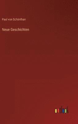Paul Von Schönthan, Paul von Schönthan - Neue Geschichten, Inbunden