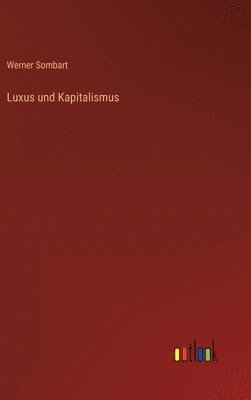 bokomslag Luxus und Kapitalismus