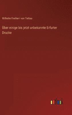 bokomslag ber einige bis jetzt unbekannte Erfurter Drucke