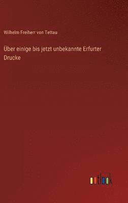 Über einige bis jetzt unbekannte Erfurter Drucke