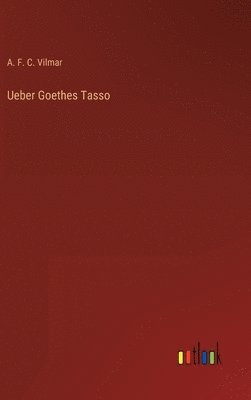 bokomslag Ueber Goethes Tasso