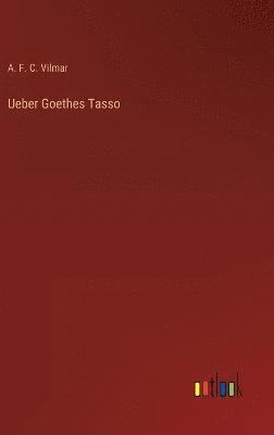 Ueber Goethes Tasso 1