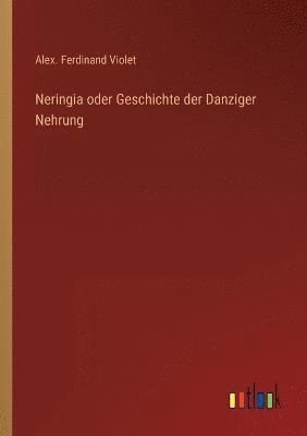 Neringia oder Geschichte der Danziger Nehrung 1