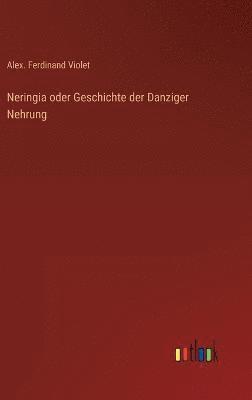 Neringia oder Geschichte der Danziger Nehrung 1