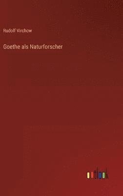 Goethe als Naturforscher 1