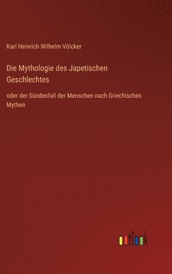 bokomslag Die Mythologie des Japetischen Geschlechtes