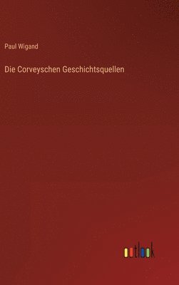 bokomslag Corveyschen Geschichtsquellen