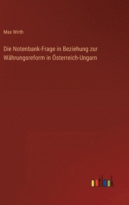 Notenbank-Frage in Beziehung zur Währungsreform in Österreich-Ungarn