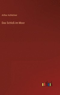 bokomslag Schloß im Moor