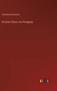 bokomslag Im Gran Chaco von Paraguay