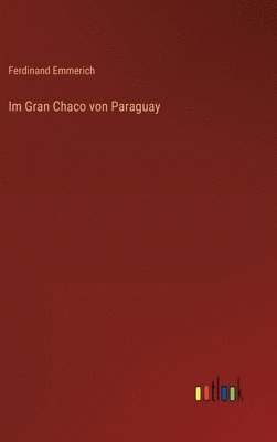 bokomslag Im Gran Chaco von Paraguay