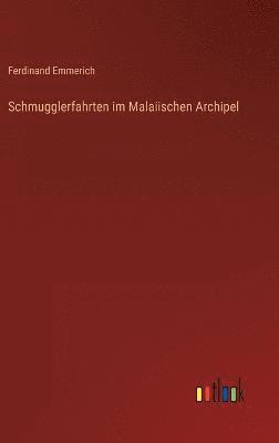 Schmugglerfahrten im Malaiischen Archipel