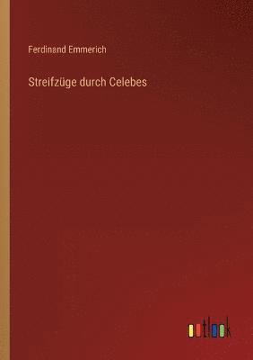 Streifzuge durch Celebes 1