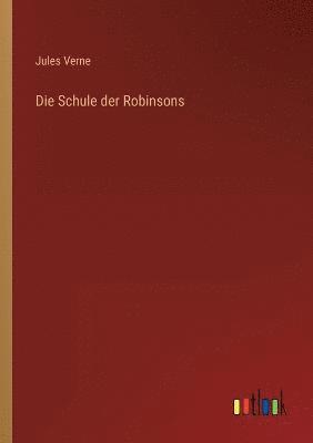 Die Schule der Robinsons 1