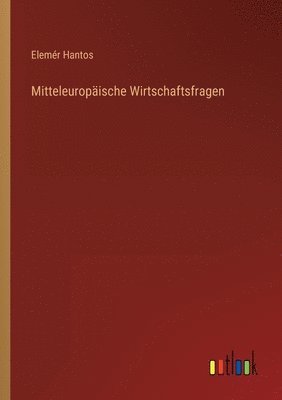 bokomslag Mitteleuropaische Wirtschaftsfragen