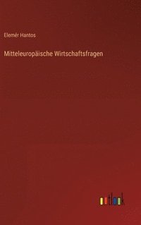 bokomslag Mitteleuropische Wirtschaftsfragen