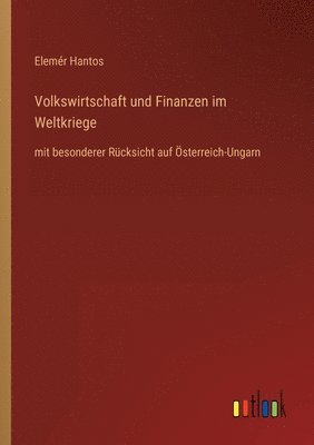 Volkswirtschaft und Finanzen im Weltkriege 1