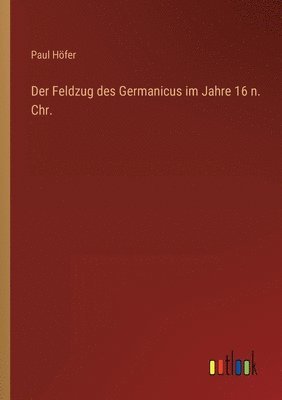 Feldzug des Germanicus im Jahre 16 n. Chr.