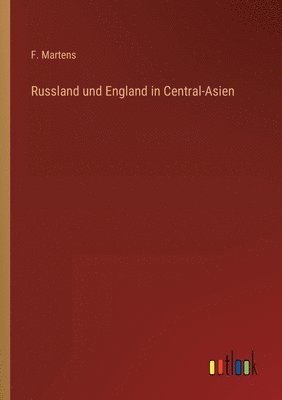 F Martens - Russland und England in Central-Asien, Häftad