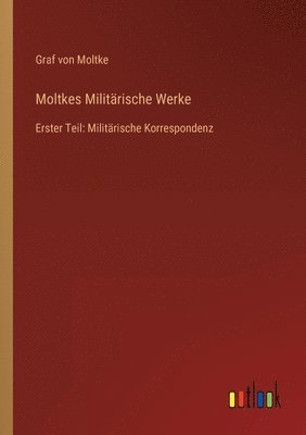 bokomslag Moltkes Militarische Werke