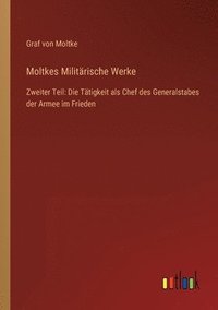 bokomslag Moltkes Militarische Werke