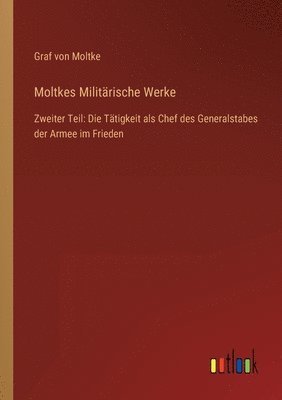 bokomslag Moltkes Militärische Werke