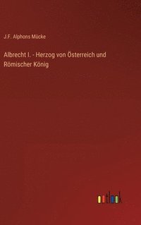 bokomslag Albrecht I. - Herzog von sterreich und Rmischer Knig