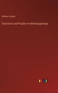 bokomslag Österreich und Preußen im Befreiungskriege