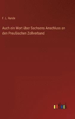 Auch ein Wort über Sachsens Anschluss an den Preußischen Zollverband