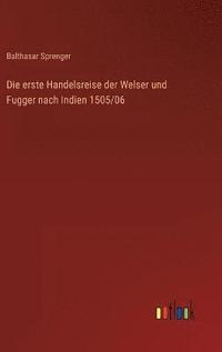 bokomslag Die erste Handelsreise der Welser und Fugger nach Indien 1505/06