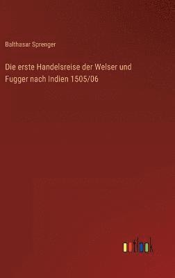 bokomslag erste Handelsreise der Welser und Fugger nach Indien 1505/06