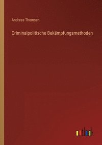 bokomslag Criminalpolitische Bekämpfungsmethoden